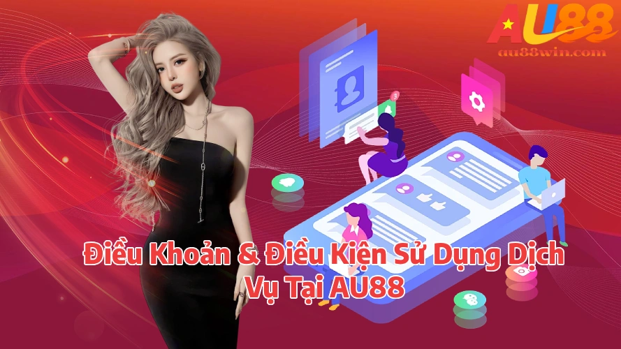 au88dieukhoandieukiensudung AU88 Đăng Ký Nhận Ưu Đãi Và Khám Phá Giải Trí Trực Tuyến Điều Khoản Điều Kiện Sử Dụng Dịch Vụ Tại AU88